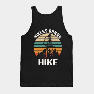 Hikers Gonna Hike funny Hiking Quote Mountaineer Tank Top